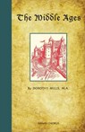 The Middle Ages - Dorothy Mills - 9781597313773