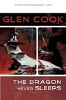 The Dragon Never Sleeps - COOK,  Glen - 9781597800990