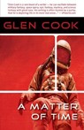 A Matter of Time - Glen Cook - 9781597803731