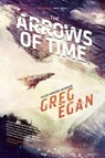 The Arrows of Time - EGAN,  Greg - 9781597808163