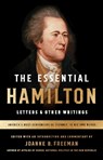 The Essential Hamilton: Letters & Other Writings: A Library of America Special Publication - Alexander Hamilton - 9781598535365