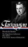 Booth Tarkington: Novels & Stories (LOA #319) - Booth Tarkington - 9781598536218