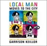 Local Man Moves to the City -  - 9781598870022
