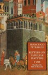 Letters on Familiar Matters (Rerum Familiarium Libri), Vol. 1, Books I-VIII - Francesco Petrarch - 9781599100005