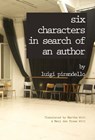 Six Characters in Search of an Author - Professor Luigi Pirandello - 9781599102764