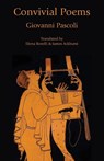 Convivial Poems - Giovanni Pascoli - 9781599104362