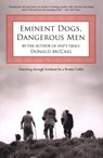 Eminent Dogs, Dangerous Men - Donald McCaig - 9781599210599