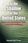 In the Shadow of the United States - Giancarlo Soler Torrijos ; Giancarlo Soler - 9781599424392