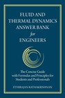Fluid and Thermal Dynamics Answer Bank for Engineers - Ethirajan Rathakrishnan - 9781599426419