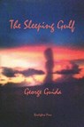 The Sleeping Gulf - GUIDA,  George - 9781599540887