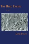 The Hero Enkidu - Lewis Turco - 9781599540986