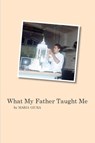 What My Father Taught Me - Maria Giura - 9781599541228