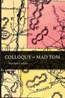 Colloquy on Mad Tom - Matthew Cariello - 9781599542294