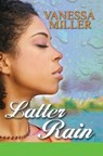 Latter Rain - Vanessa Miller - 9781599832654