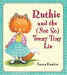Ruthie and the (Not So) Teeny Tiny Lie - Laura Rankin - 9781599900100