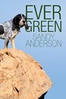 Ever Green - ANDERSON,  Sandy - 9781600479304