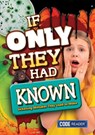 If Only They Had Known: Sickening Mistakes They Used to Make - Bethany Latham - 9781601157478