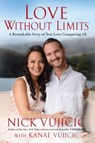 Love Without Limits - Nick Vujicic - 9781601426185