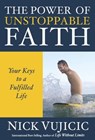 The Power of Unstoppable Faith - Nick Vujicic - 9781601426772
