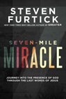 Seven-Mile Miracle - FURTICK,  Steven - 9781601429223