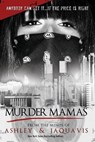 Murder Mamas - Ashley - 9781601625007