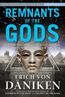 Remnants of the Gods - Erich von Daniken - 9781601632838