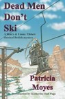 Dead Men Don't Ski - MOYES,  Patricia - 9781601870605