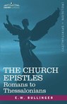 The Church Epistles - Ethelbert William Bullinger - 9781602060470