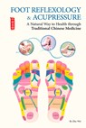 Foot Reflexology & Acupressure - Zha Wei - 9781602201644