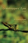 Grasshoppers' Eyes - Ko Hyeong-Ryeol - 9781602359420