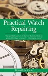 PRAC WATCH REPAIRING 3/E - Donald De Carle - 9781602393578