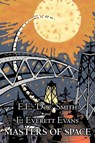 Masters of Space by E. E. 'Doc' Smith, Science Fiction, Adventure, Space Opera - E. E. 'Doc' Smith ; E. Everett Evans - 9781603124423