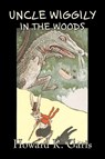 Uncle Wiggily in the Woods by Howard R. Garis, Fiction, Fantasy & Magic, Animals - Howard R. Garis - 9781603125215