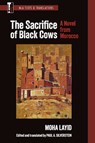 The Sacrifice of Black Cows - Moha Layid - 9781603296656