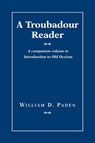 A Troubadour Reader - William D. Paden - 9781603296960