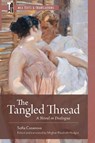 The Tangled Thread - Sofia Casanova - 9781603297523