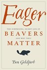 Eager - Ben Goldfarb - 9781603587396