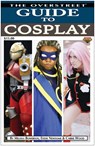 The Overstreet Guide To Cosplay - BOWERSOX,  Melissa ; Newsome, Eddie ; Wood, Carrie - 9781603601856