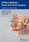 Otolaryngology--Head and Neck Surgery - Matthew L Carlson ; Kathryn M Van Abel ; David J. Archibald ; Daniel L Price - 9781604067682