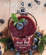 Superfood Juicing - HAUPERT,  Tina - 9781604335408
