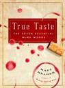 True Taste - Matt Kramer - 9781604335682