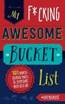 My Fucking Awesome Bucket List - Cider Mill Press - 9781604336498