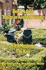 Don't Admit You're in Assisted Living - MILLS,  Dorothy Seymour - 9781604521306