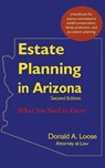 Estate Planning in Arizona - Donald a Loose - 9781604940008