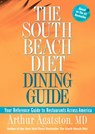 The South Beach Diet Dining Guide - Arthur Agatston - 9781605294483