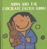 Anna and the Chocolate Easter Bunny - AMANT,  Kathleen - 9781605370286