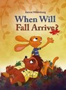 When Will Fall Arrive? - MILTENBURG,  Sanne - 9781605373188