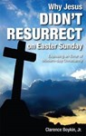 Why Jesus Didn't Resurrect on Easter Sunday - BOYKIN,  Clarence, Jr. - 9781606046012