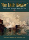 Our Little Monitor - Anna Gibson Holloway ; Jonathan W. White - 9781606353141
