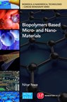 Biopolymer Based Micro- and Nano-Materials - Nitar Nwe - 9781606506493